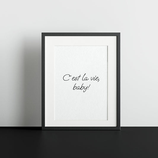 C´est la vie, baby! - heyvidashop