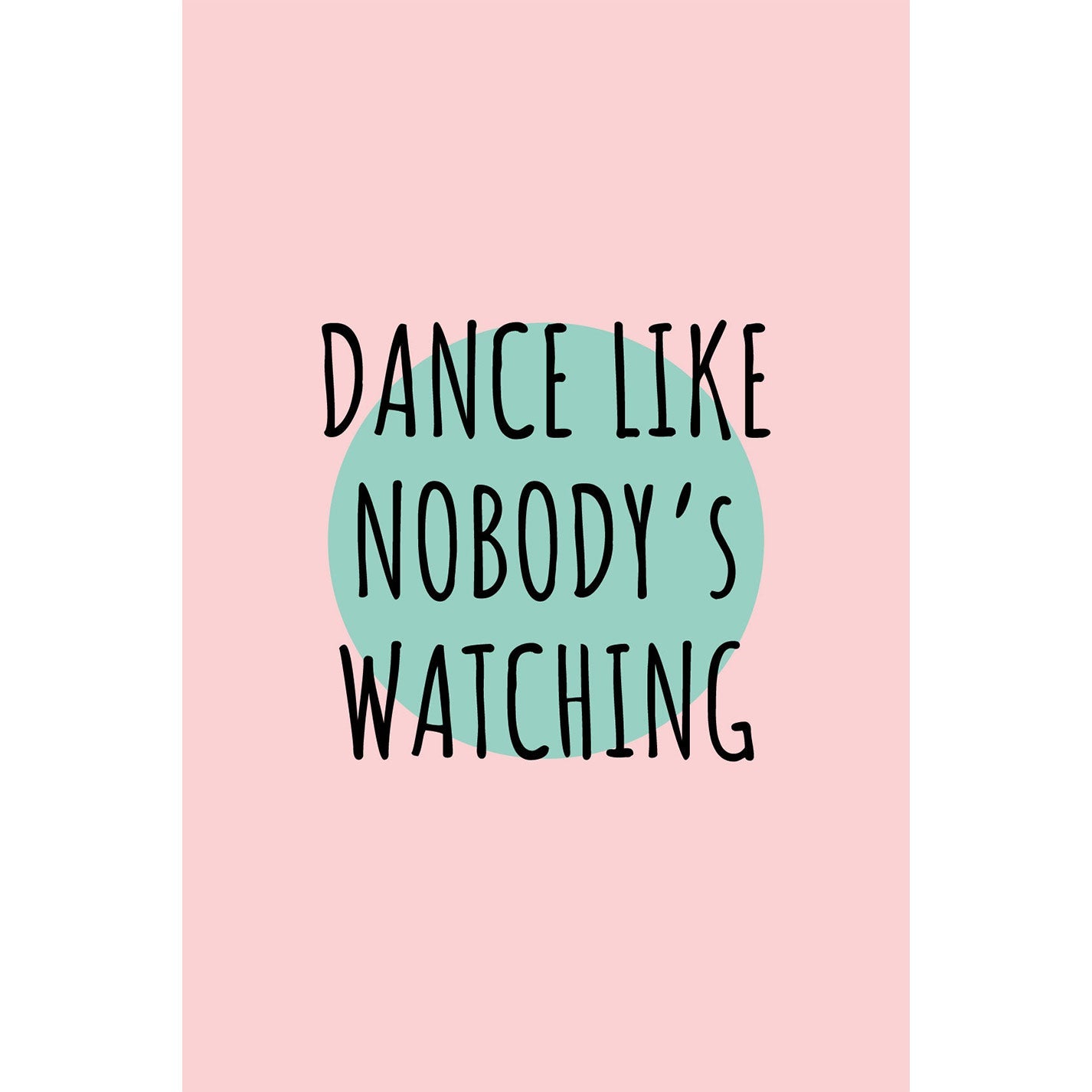 Dance like nobody´s watching - heyvidashop