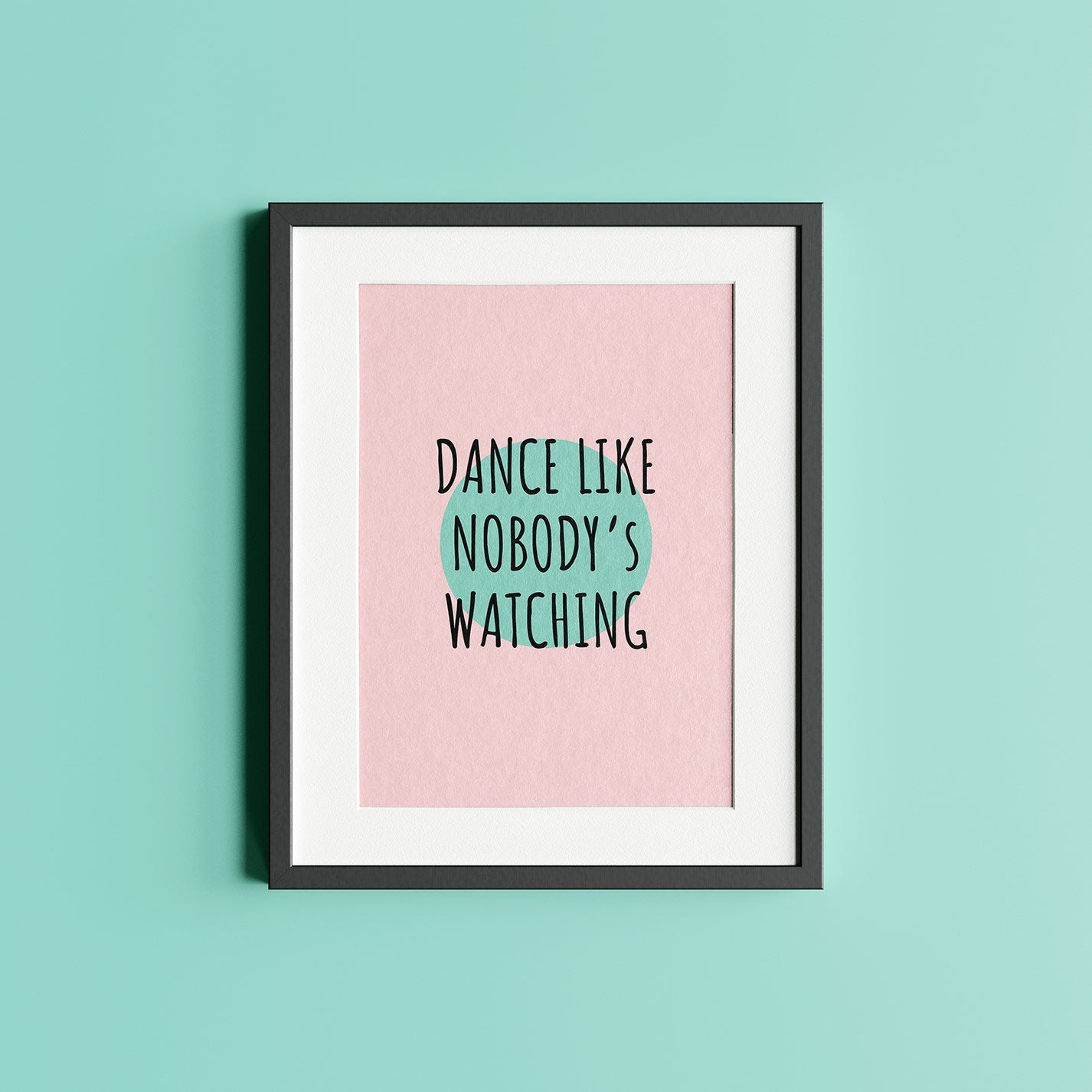 Dance like nobody´s watching - heyvidashop