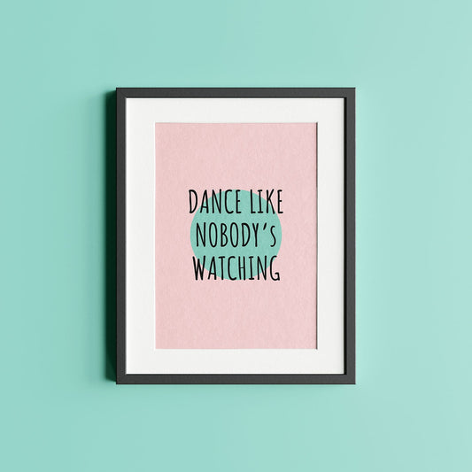 Dance like nobody´s watching - heyvidashop