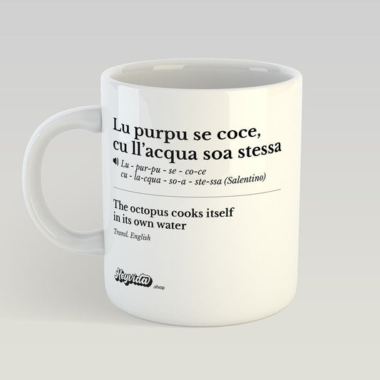 Mug "Lu Purpu se coce cu l'acqua soa stessa" - heyvidashop