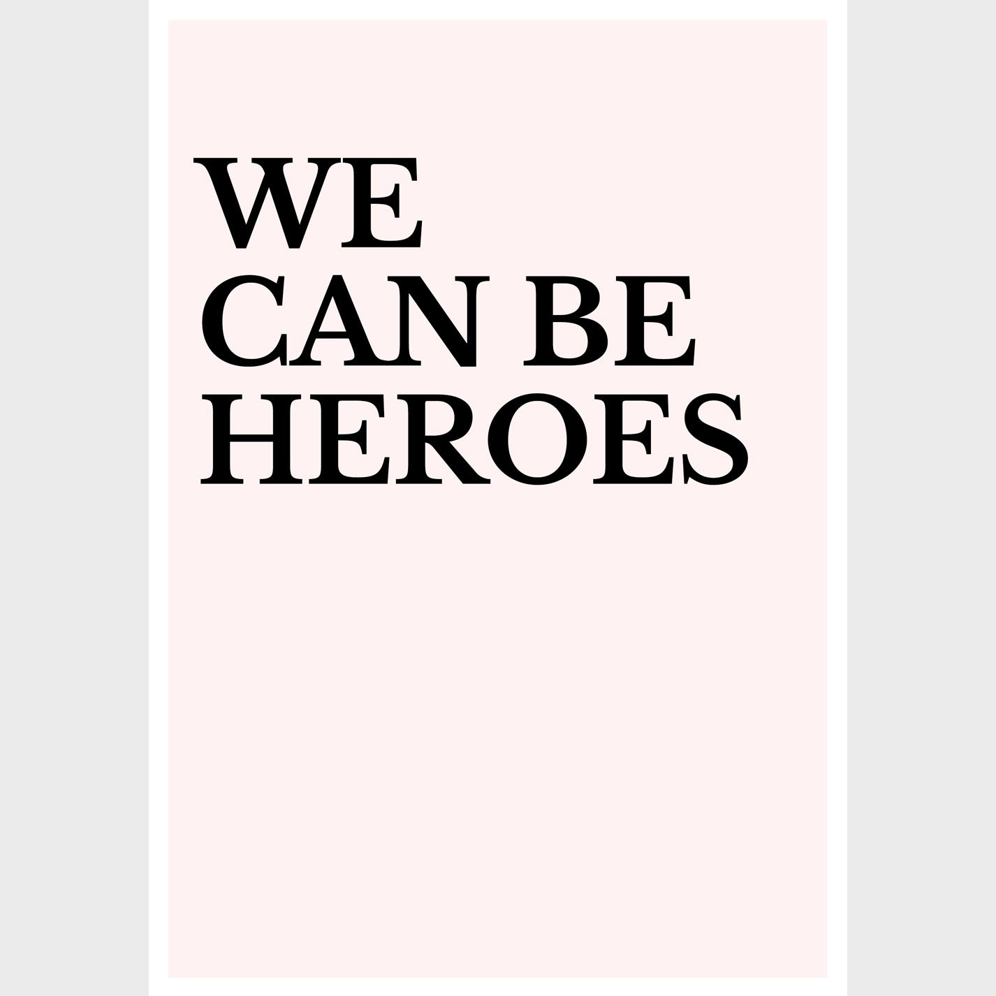 We can be Heroes - heyvidashop